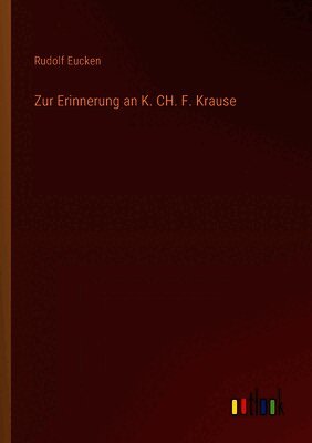 Zur Erinnerung an K. CH. F. Krause
