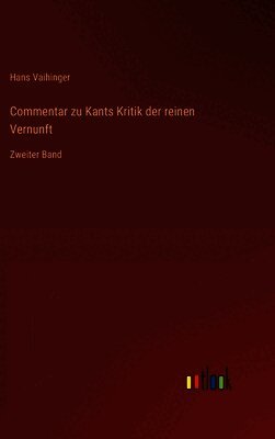 Commentar zu Kants Kritik der reinen Vernunft: Zweiter Band
