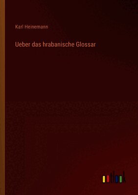 Ueber das hrabanische Glossar