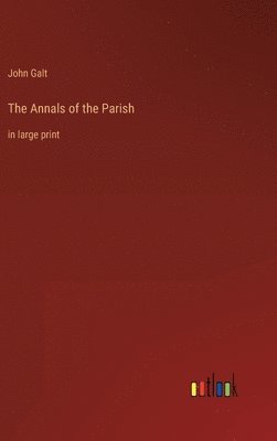 bokomslag The Annals of the Parish