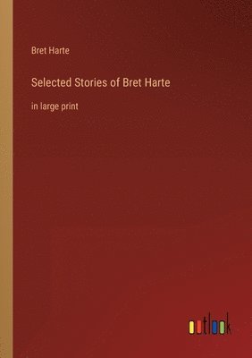 bokomslag Selected Stories of Bret Harte