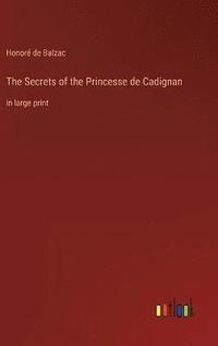 bokomslag The Secrets of the Princesse de Cadignan