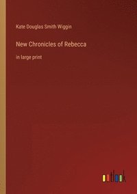 bokomslag New Chronicles of Rebecca