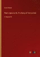 bokomslag Padre Ignacio; Or, The Song of Temptation