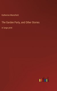 bokomslag The Garden Party, and Other Stories