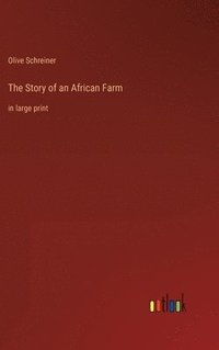 bokomslag The Story of an African Farm