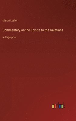 bokomslag Commentary on the Epistle to the Galatians