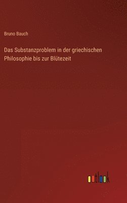 Substanzproblem in der griechischen Philosophie bis zur Blütezeit