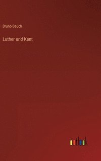 bokomslag Luther und Kant