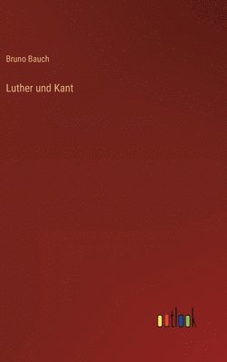 bokomslag Luther und Kant