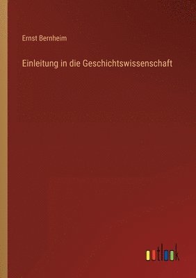 bokomslag Einleitung in die Geschichtswissenschaft