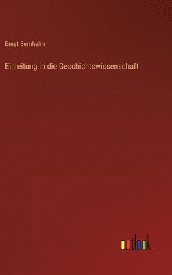 bokomslag Einleitung in die Geschichtswissenschaft