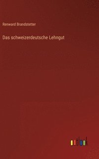 bokomslag Das schweizerdeutsche Lehngut