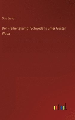 Freiheitskampf Schwedens unter Gustaf Wasa