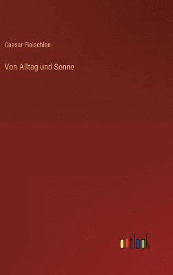 bokomslag Von Alltag und Sonne