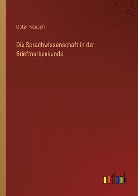 bokomslag Die Sprachwissenschaft in der Briefmarkenkunde