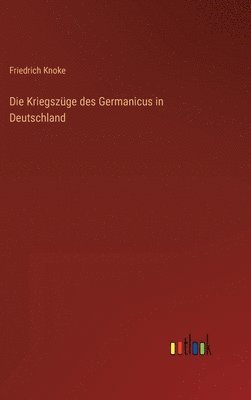 Kriegszüge des Germanicus in Deutschland 1