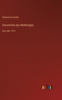 bokomslag Geschichte des Weltkrieges