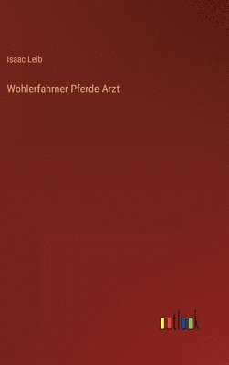 Wohlerfahrner Pferde-Arzt