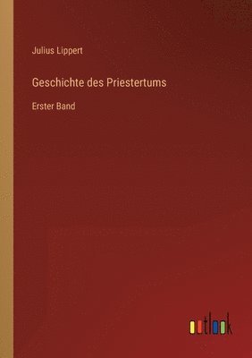 bokomslag Geschichte des Priestertums