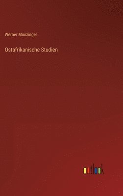 Werner Munzinger - Ostafrikanische Studien, Inbunden
