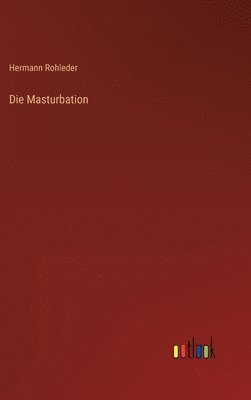 bokomslag Die Masturbation