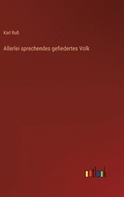 bokomslag Allerlei sprechendes gefiedertes Volk