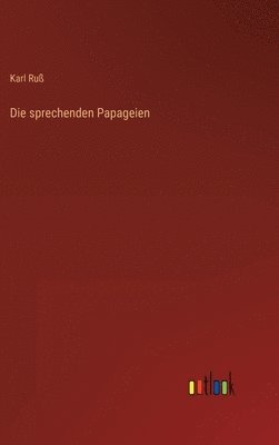 Die sprechenden Papageien 1