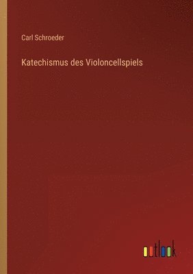 bokomslag Katechismus des Violoncellspiels