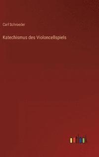 bokomslag Katechismus des Violoncellspiels