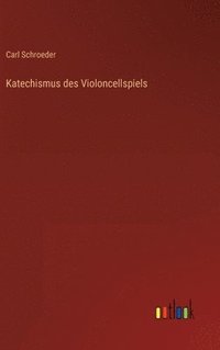 bokomslag Katechismus des Violoncellspiels