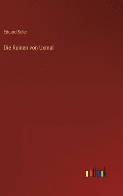 Die Ruinen von Uxmal 1