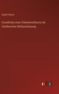 bokomslag Grundlinien einer Erkenntnistheorie der Goetheschen Weltanschauung