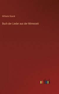 bokomslag Buch der Lieder aus der Minnezeit