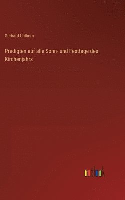 bokomslag Predigten auf alle Sonn- und Festtage des Kirchenjahrs