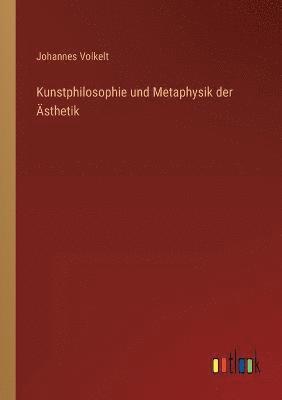 bokomslag Kunstphilosophie und Metaphysik der AEsthetik