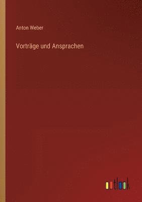 Vorträge und Ansprachen 1