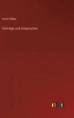 Anton Weber - Vorträge und Ansprachen, Inbunden
