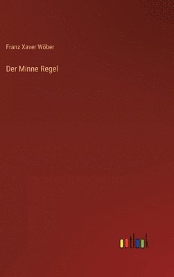 Der Minne Regel 1