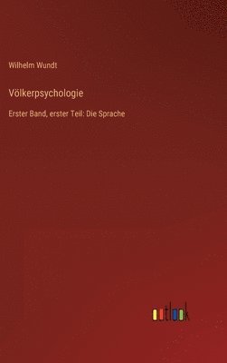 Wilhelm Wundt - Völkerpsychologie, Inbunden