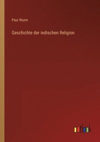 bokomslag Geschichte der indischen Religion