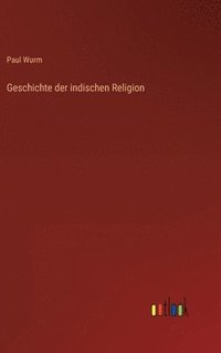 bokomslag Geschichte der indischen Religion