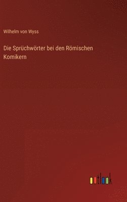 Sprüchwörter bei den Römischen Komikern
