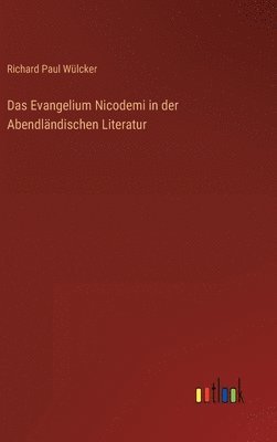 Das Evangelium Nicodemi in der Abendlndischen Literatur 1