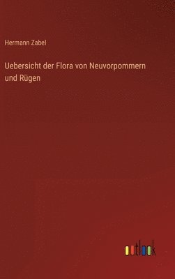 bokomslag Uebersicht der Flora von Neuvorpommern und Rgen