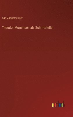 Theodor Mommsen als Schriftsteller 1