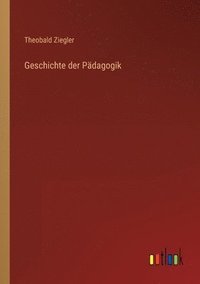 bokomslag Geschichte der Padagogik