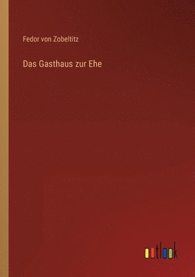 bokomslag Gasthaus zur Ehe