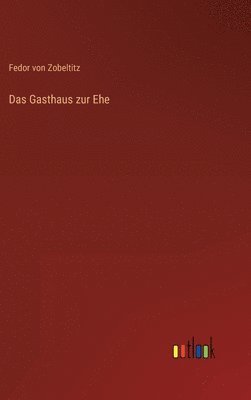 bokomslag Gasthaus zur Ehe