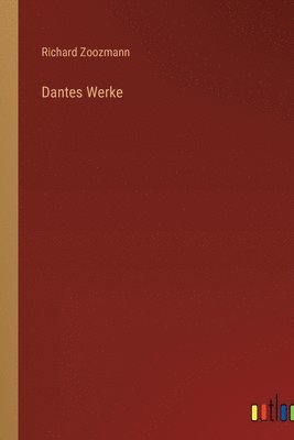 Richard Zoozmann - Dantes Werke, Häftad